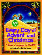 Every Day of Advent and Christmas, Year C: A Book of Activities for Children